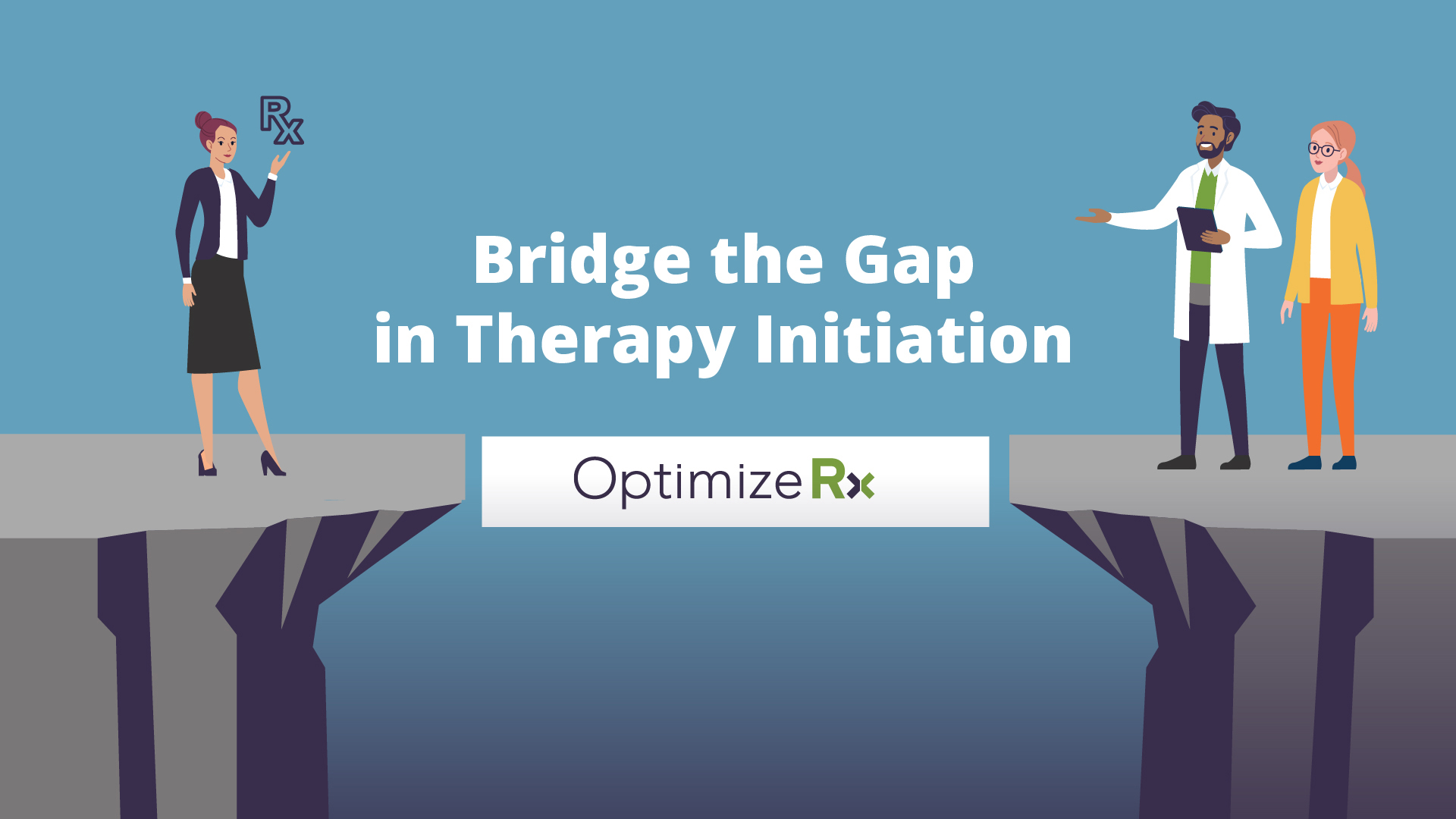 Bridge the gap in therapy initiation